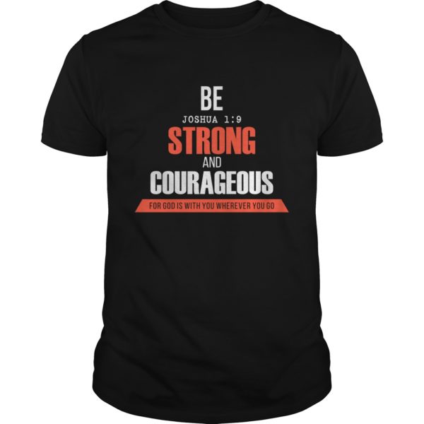 Strong And Courageous Tee Shirt | Awesome Jesus Tees