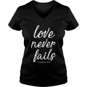 Love Never Fails V Neck Ladies | Awesome Jesus Tees